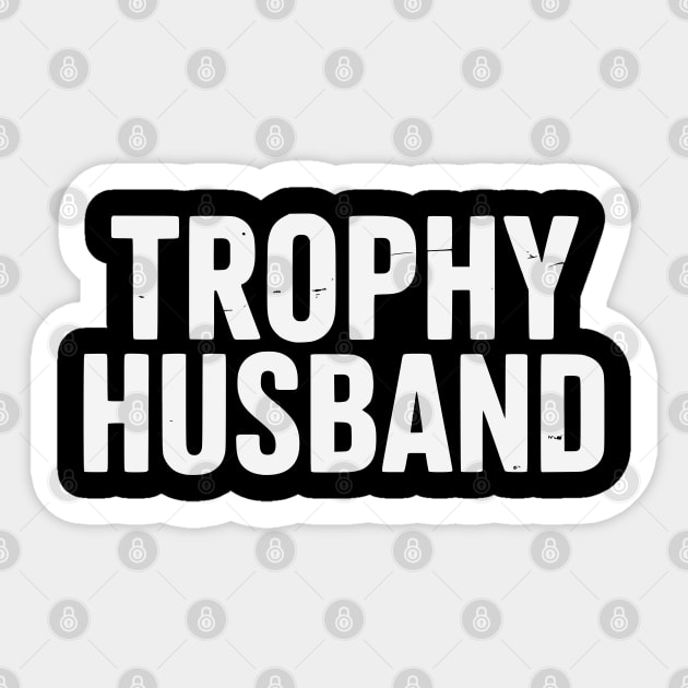 Trophy Husband Sticker by UrbanLifeApparel